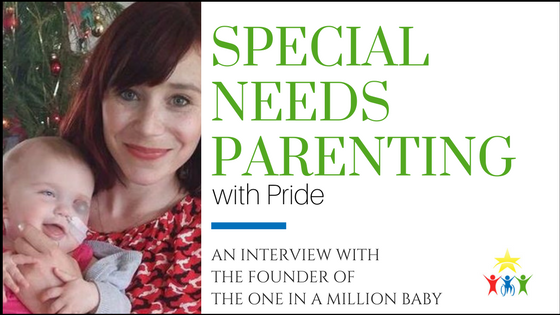Special Needs Parenting with Pride: An Interview with the Founder of The One in a Million Baby