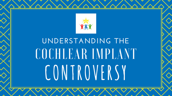 Understanding the Cochlear Implant Controversy